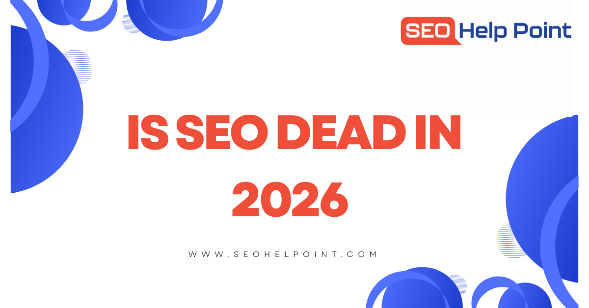 Is SEO Dead in 2026 After AI Search Took Over?